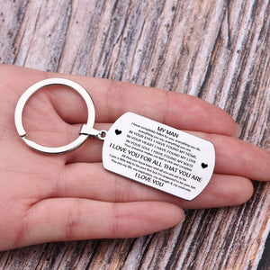 Dog Tag Keychain - My Man, I Love You For All That You Are - Ukgkn26005
