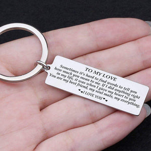 Engraved Keychain - To My Love In The Hard To Find The Words - Ukgkc14007