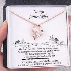 Heart Necklace - To My Future Wife - You Are The Greatest Catch Of My Life - Ukgnr25002