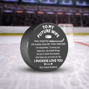 Hockey Puck - Hockey - To My Future Wife - I Pucking Love You - Ukgai25001