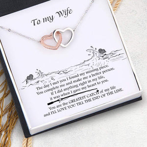 Interlocked Heart Necklace - To My Wife - You Are The Greatest Catch Of My Life - Ukgnp15005
