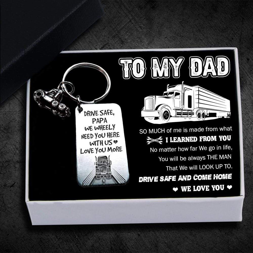 Trucking Keychain - To My Dad - Drive Safe And Come Home - Ukgkbg18001