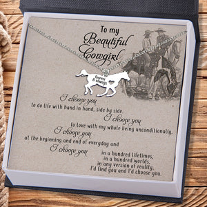 Horse Necklace - To My Beautiful CowGirl - I'd Find You And I'd Choose You - Ukgnu13001