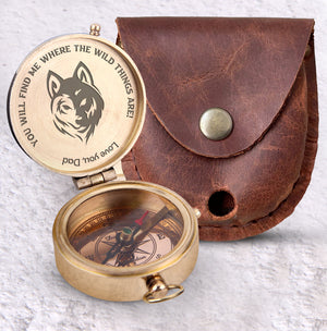 Engraved Compass - Wolf - To My Son - You Will Find Me Where The Wild Things Are! - Ukgpb16002