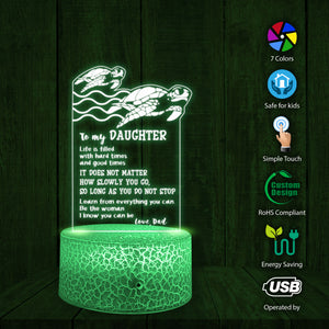 3D Led Light - Turtle - To My Daughter - Life Is Filled With Hard Times And Good Times - Ukglca17003