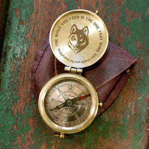 Engraved Compass - Wolf - To My Loved One - The Wolf You Feed Is The One That Wins - Ukgpb16032