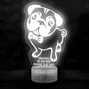 3D Led Light - Dog - Sometimes We Just Need Someone To Be There - Ukglca34003