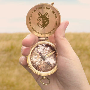 Engraved Compass - Wolf - To My Loved One - The Wolf You Feed Is The One That Wins - Ukgpb16032