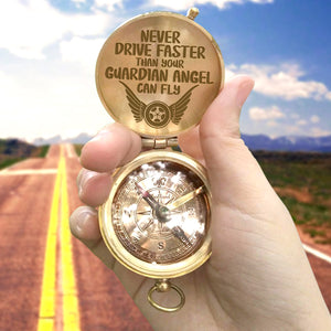 Engraved Compass - Family - To My Man - Never Drive Faster Than Your Guardian Angel Can Fly - Ukgpb26078