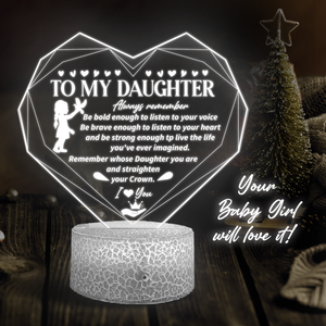 3D Led Light - Family - To My Daughter - Remember Whose Daughter You Are And Straighten Your Crown - Ukglca17005