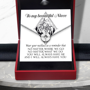 Compass Necklace - Family - To My Niece - You Will Always Have Me And I Will Always Have You - Ukgneq28002