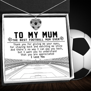 Football Heart Necklace - Football - To My Mum - I Want You To Understand That You Are Appreciated - Ukgndw19008