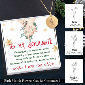Personalised Birth Month Floral Necklace - Family - To My Soulmate - Loving You Keeps Me Happy - Ukgnev13015