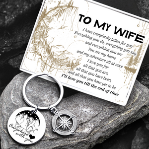 Compass Keychain - Hiking - To My Wife - You Are My Home And My Adventure All At Once - Ukgkw15004