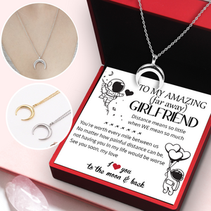 Charmy Moon Necklace - Family - To My Girlfriend - You're Worth Every Mile Between Us - Ukgnns13002