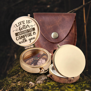 Engraved Compass - Camping - To My Loved One - Life Is Better Around The Campfire With You - Ukgpb26086