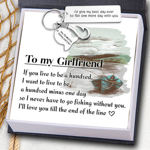 Fishing Hook Keychain - Fishing - To My Girlfriend - I'll Love You Till The End Of The Line - Ukgku13004