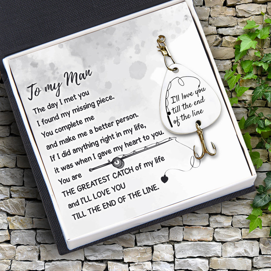 Engraved Fishing Hook - To My Man - I'll Love You Till The End Of The Line - Ukgfa26006 - Love My Soulmate