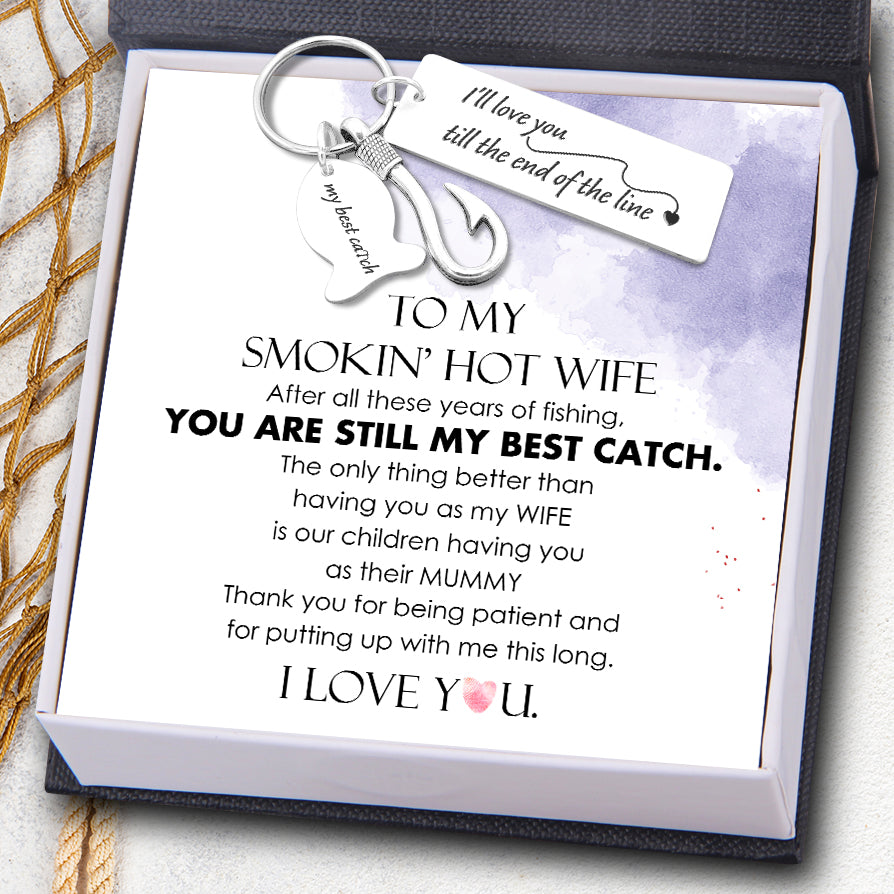 Fishing Hook Keychain - Fishing - To My Wife - You Are Still My Best Catch - Ukgku15003