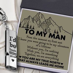 Whistle Keychain - Hiking - To My Man - You Are My True North That Always Leads Me Home - Ukgkzw26002