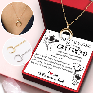 Charmy Moon Necklace - Family - To My Girlfriend - You're Worth Every Mile Between Us - Ukgnns13002