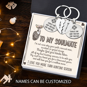 Personalized Couple Keychains - Hunting - To My Soulmate - I Love You More Than Hunting Season - Ukgkes13006