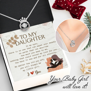 Crown Necklace - Family - To My Daughter - No Matter How Old You Are,  You Will Always Be My Little Girl - Ukgnzq17011