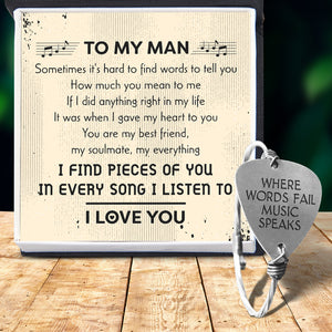 Guitar String Bracelet - To My Man - I Find Pieces Of You In Every Song I Listen To - Ukgbaj26001