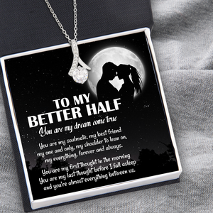 Alluring Beauty Necklace - Family - To My Better Half - You Are My Dream Come True - Uksnb13008