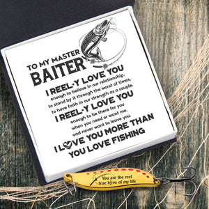 Fishing Spoon Lure - Fishing - To My Master Baiter - I Love You More Than You Love Fishing - Ukgfaa26005