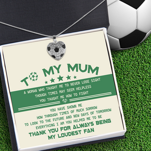 Football Heart Necklace - Football - To My Mum - You Taught Me How To Fight - Ukgndw19006