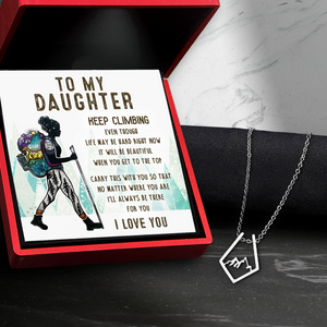 Mountain Peak Necklace - Hiking - To My Daughter - I'll Always Be There For You - Ukgnnr17002