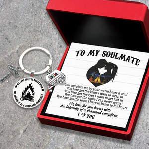 Camping Keychain - Camping - To My Soulmate - My Love For You Burns With The Intensity Of A Thousand Campfires - Ukgnqa13001