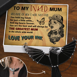 Dark Raven Necklace - Tattoo - To My Inked Mum - You Are The Best And Will Always Be - Ukgncm19001