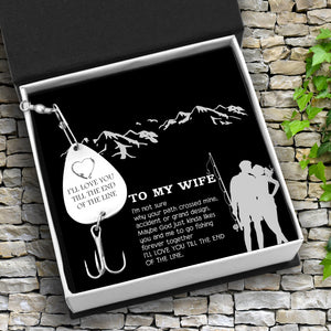 Engraved Fishing Hook - To My Wife - I'll Love You Till The End Of The Line - Ukgfa15002