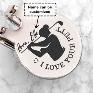 Personalised Golf Marker - Golf - To My Man - I Love Your Putt - Ukgata26004