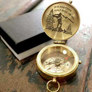 Engraved Compass - Hiking - To Myself - It's Another Half Mile Or So ... - Ukgpb34008