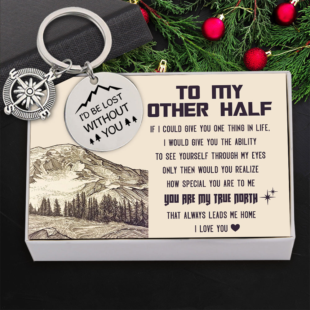 Compass Keychain - Travel - To My Other Half - You Are My True North That Always Leads Me Home - Ukgkw26009