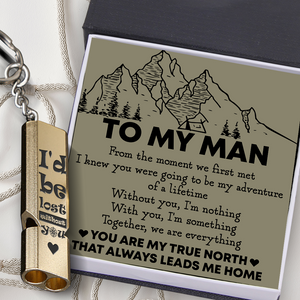 Whistle Keychain - Hiking - To My Man - You Are My True North That Always Leads Me Home - Ukgkzw26002