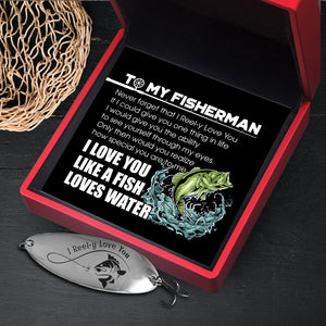 Fishing Lure - Fishing - To My Fisherman - Never Forget That I Reel-y Love You - Ukgfb26002