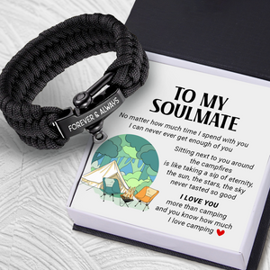 Paracord Rope Bracelet - Camping - To My Soulmate - I Can Never Ever Get Enough Of You - Ukgbxa13002