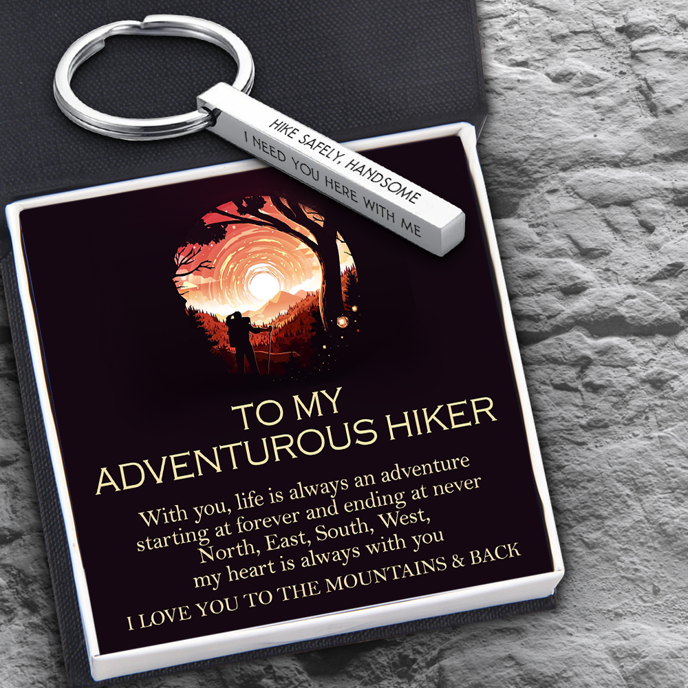 Engraved Bar Keychain - Hiking - To My Adventurous Hiker - With You, Life Is Always An Adventure - Ukgko26001