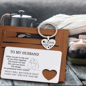 Wallet Card Insert And Heart Keychain Set - Family - To My Husband - I Had You And You Had Me - Ukgcb14001