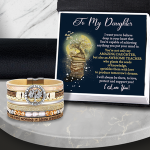 Teacher Bracelet - Teacher - To My Daughter - I Will Always Be There, To Love, Protect And Support You - Ukgbbk17004