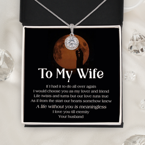 Eternal Hope Necklace - Family - To My Wife - A Life Without You Is Meaningless - Ukssn15001
