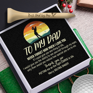 Wooden Golf Tee - Golf - To My Dad - Never Forget How Much I Love You - Ukgah18001