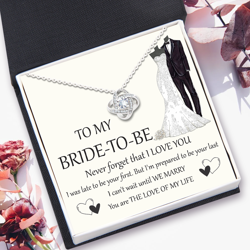 Love Knot Necklace - Wedding - To My Bride-to-be - You Are The Love Of My Life - Ukgnen25001