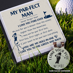 Personalised Golf Marker - Golf - To My Par-fect Man - I Love You To The Green And Back - Ukgata26012