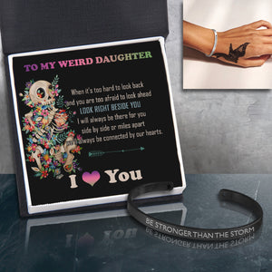 Skull Bracelet - Skull - To My Weird Daughter - Look Right Beside You - Ukgbzf17015