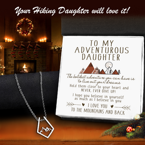 Mountain Peak Necklace - Hiking - To My Adventurous Daughter - I Hope You Believe In Yourself - Ukgnnr17001